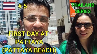 First Day at Pattaya - Pattaya Hindi Vlog - Pattaya Beach Road Hindi