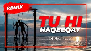 Tu Hi Haqeeqat (Dj Vipul Pawar Remix) Javed Ali | Irfan Ashraf | Shadab | Sayeed Quadri | Tum Mile