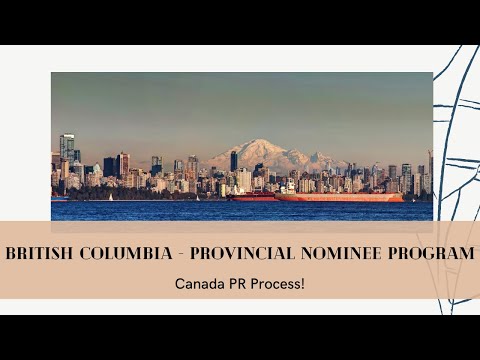 B.C. Provincial Nominee Program (BC PNP)! Step by Step guide!