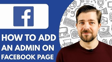 How to Add An Admin on Facebook Page (Full Guide)