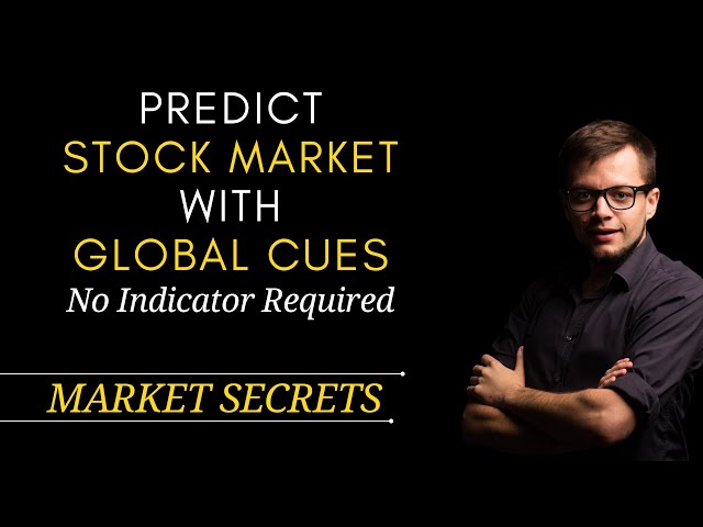 Predict NIFTY with Global Markets | How Global Markets Impact NIFTY | Market Secrets