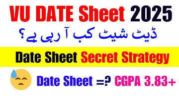 VU Final Term Date Sheet 2025 || Secret Strategy to Make It Right || Must Watch for 3.83+ CGPA