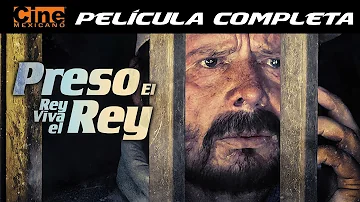 Preso El Rey Viva el Rey | Película Completa | Cine Mexicano