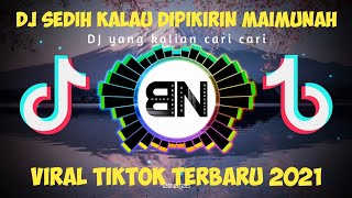 DJ SEDIH KALAU DIPIKIRIN MAIMUNAH VIRAL TIKTOK TERBARU 2021 | BINTANG NATION