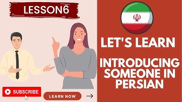 Lesson 6-Dialogue: Introducing Someone (In Persian)