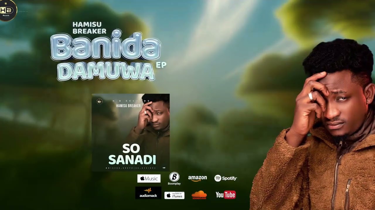 Hamisu Breaker - So Sanadi (official audio) 2025