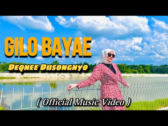 Gilo Bayae - Deqnee Dusongnyo ( official music video ) Original class=