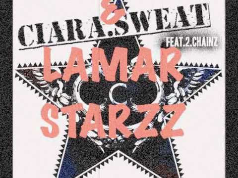 CIARA "SWEAT" FEAT. 2 CHAINZ & LAMARSTARZZ
