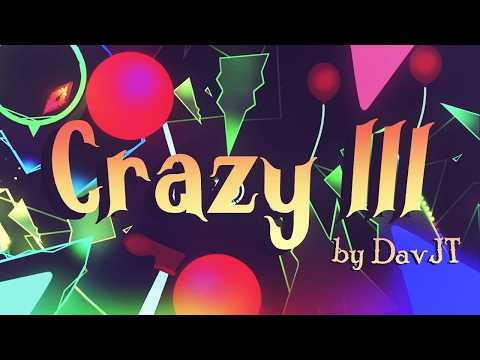 CRAZY III 100%!!!!! NEW HARDEST!!!!!!!