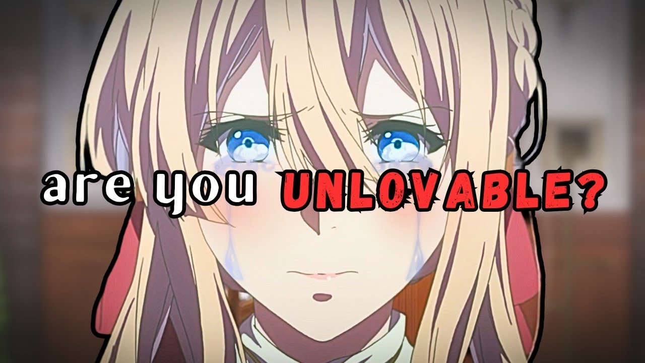 When We Feel Like We Don't Deserve Love