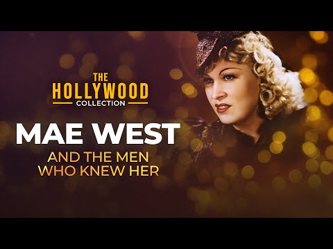 Mae West: And The Men Who Knew Her | The Hollywood Collection