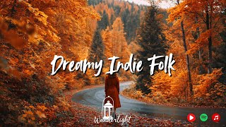 Dreamy Indie Folk | Wanderlight Sounds  1H Compilation