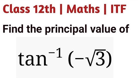 Find principal value of tan-1 (-√3) | Find the principal value of: tan^(-1)(-sqrt(3)) | arctan(-√3)