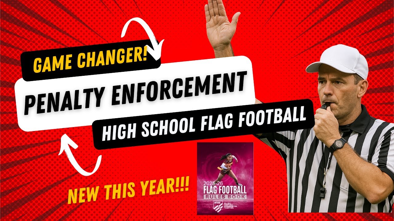 How to Get 99% of Penalty Enforcements Correct in NFHS Flag Football!
