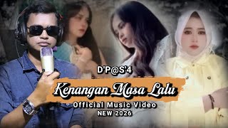 D'P@S'4 - KENANGAN MASA LALU ||  MUSIC VIDEO 