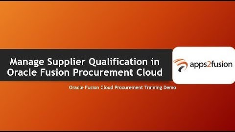 Manage Supplier Qualification in Oracle Fusion Procurement Cloud