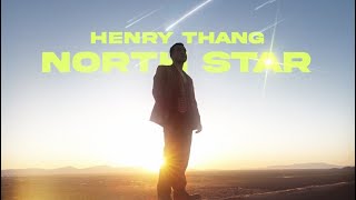 Henry Thang - North Star (Official Teaser)