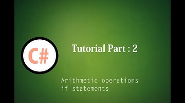 Part 2 C# Arithmetic operations & if statements