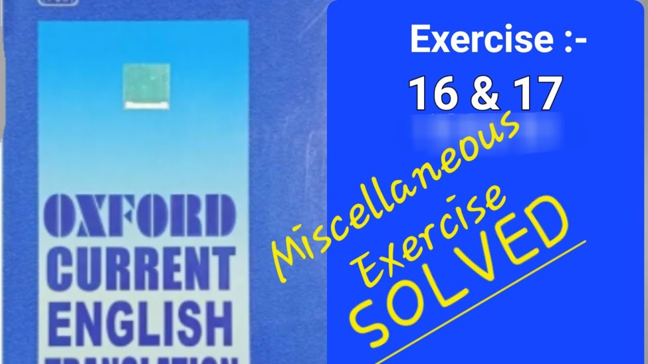 Oxford Current English Translation EX:-16 & 17