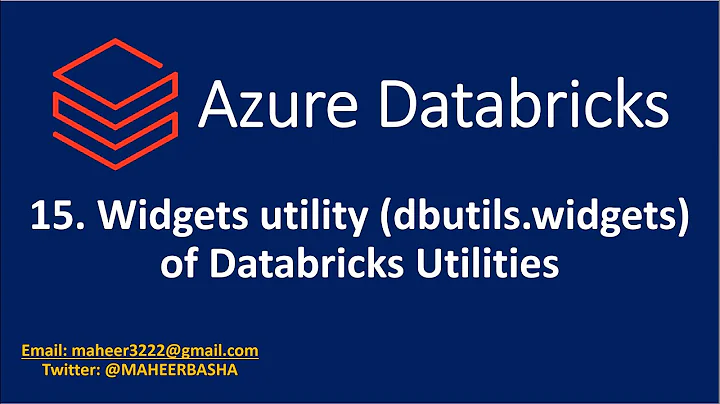 15. Widgets utility(dbutils.widgets) of Databricks Utilities in Azure Databricks