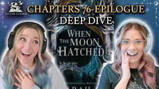 When the Moon Hatched Episode 7: Chapters 76 - Epilogue | Fantasy Fangirls Podcast