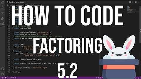 how to code racket - 5.2 factoring
