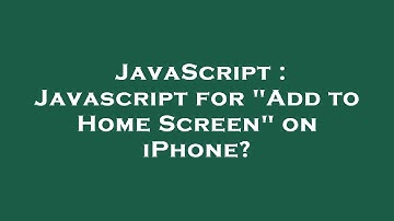 JavaScript : Javascript for "Add to Home Screen" on iPhone?