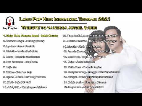 Lagu Pop Hits Indonesia Terpopuler 2021 Tanpa Iklan | Tribute to Vanessa Angel & Bibi