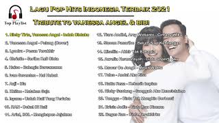 Lagu Pop Hits Indonesia Terpopuler 2021 Tanpa Iklan | Tribute to Vanessa Angel \u0026 Bibi