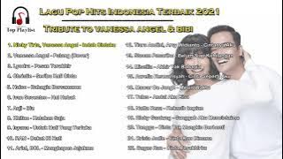 Lagu Pop Hits Indonesia Terpopuler 2021 Tanpa Iklan | Tribute to Vanessa Angel & Bibi