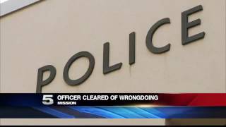 Former Mission Police Officer Cleared of Wrongdoing.