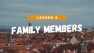 Lesson 2 - Family members Lesson 2 - Family members