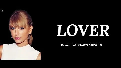 Taylor Swift - Lover Lyrics - Remix Feat. Shawn Mendes (Lyric Video) #loverlyrics #lovertaylorswift