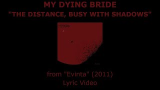 MY DYING BRIDE “The Distance, Busy With Shadows” Lyric Video
