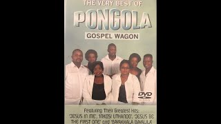 PONGOLA GOSPEL WAGON   BAYAKHALA BAYALILA