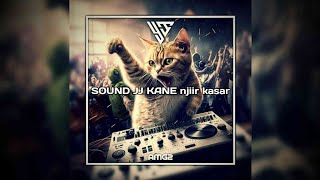 Sound Jj Kane Njiir Kasar