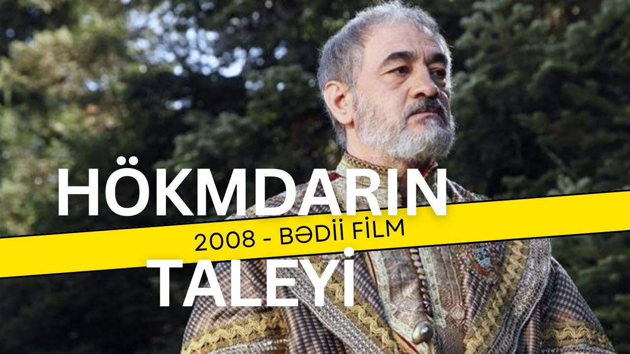 Hökmdarın taleyi (2008) - bədii film - İbrahimxəlil xan