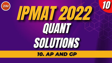 IPM 2022 Quant Solutions | AP and GP | 2IIM IPMAT Preparation