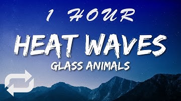 Thumbnail of Glass Animals - Heat Waves (Lyrics) | 1 HOUR
