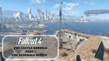 Fallout 4: The Castle Rebuild: Part 1: The Generals Office