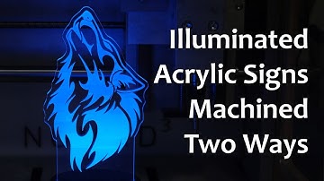 Making Edge-Lit Acrylic Signs  - Drag Engraved vs Machined Examples