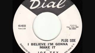 Joe Tex - I Believe I'm Gonna Make It chords