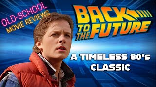 Back to the Future review - Timeless Classic