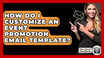 How Do I Customize An Event Promotion Email Template? - TheEmailToolbox.com