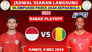 Jadwal Playoff Olimpiade Paris 2024 - Indonesia vs Guinea - Jadwal Timnas Indonesia Live RCTI