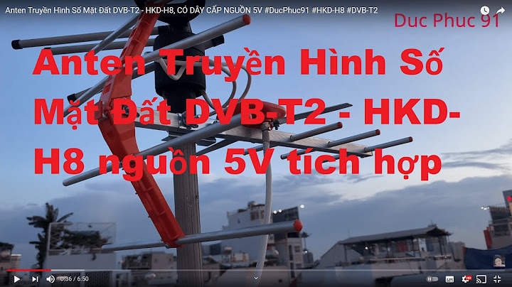 Hướng dẫn sử dụng dây cấp nguồn anten dvb t2 năm 2024