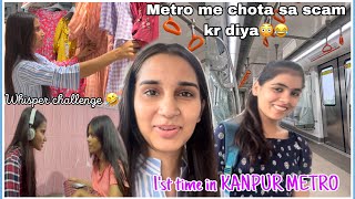 I *SCAMMED*😳Kanpur Metro🚉visiting KANPUR METRO for the 1’st time🤭& chilling with friends💗