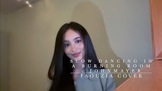 Faouzia - Slow Dancing in a Burning Room (John Mayer)