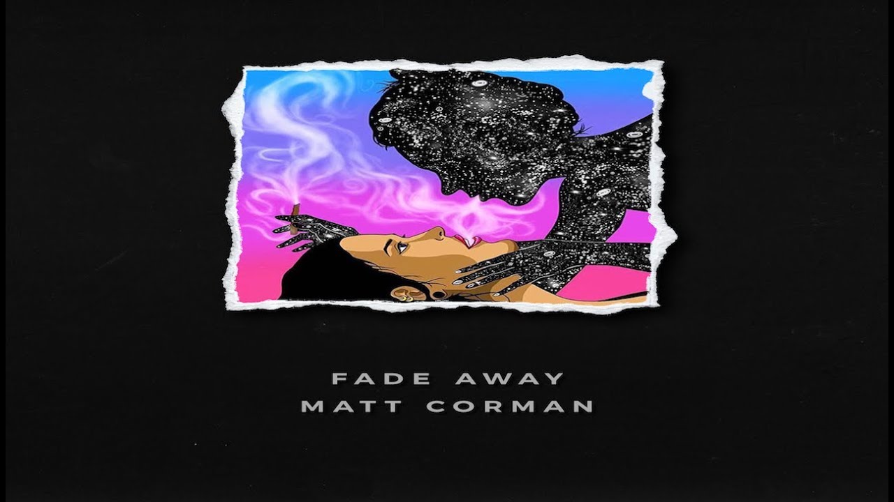 Matt Corman - Fade Away