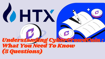 HTX - Learn & Earn : "Understanding CyberCrowdCoin : What You Need To Know" (5 Questions)
